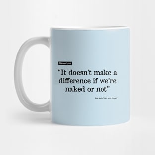 Misheard Lyrics - Bon Jovi : Livin' on a Prayer Mug